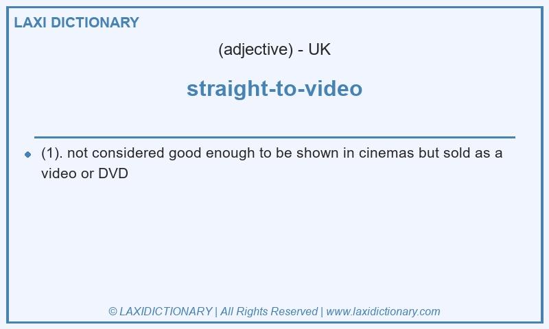 Definition straight-to-video in British English