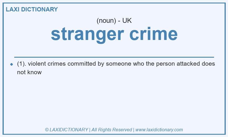 Definition stranger crime in British English
