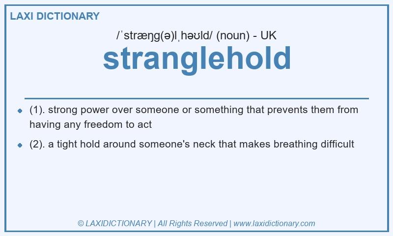 Definition stranglehold in British English
