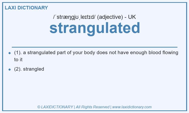 Definition strangulated in British English