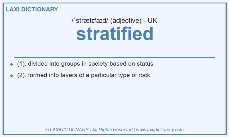 Definition stratified in British English