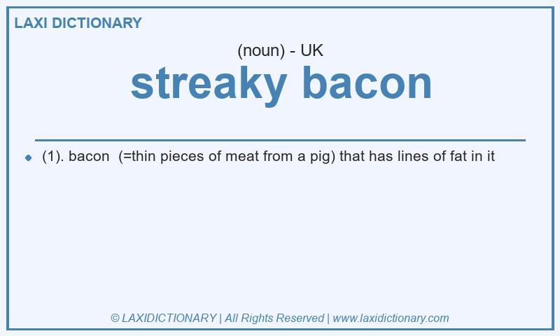 Definition streaky bacon in British English