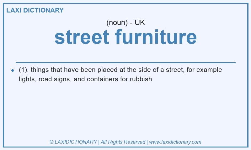 Definition street furniture in British English