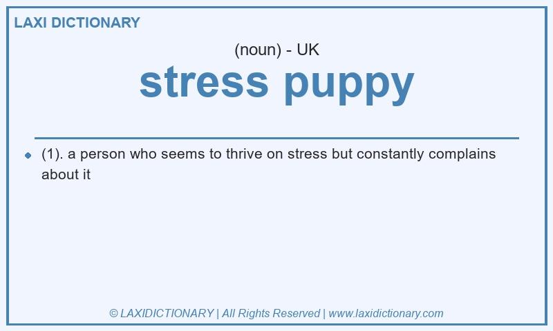 Definition stress puppy in British English