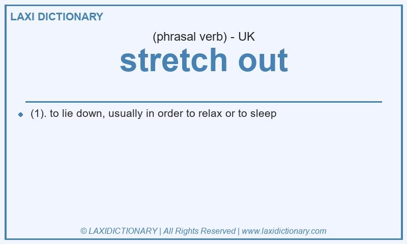 Definition stretch out in British English