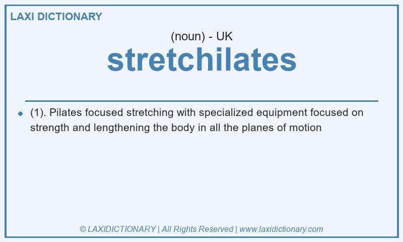 Definition stretchilates in British English