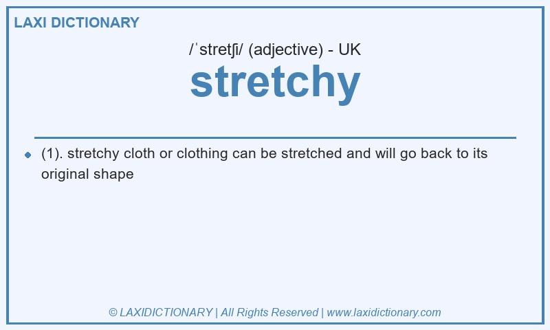 Definition stretchy in British English