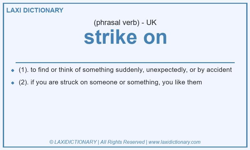 Definition strike on in British English