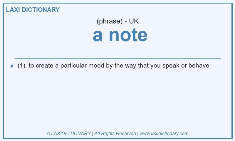 Definition a note in British English