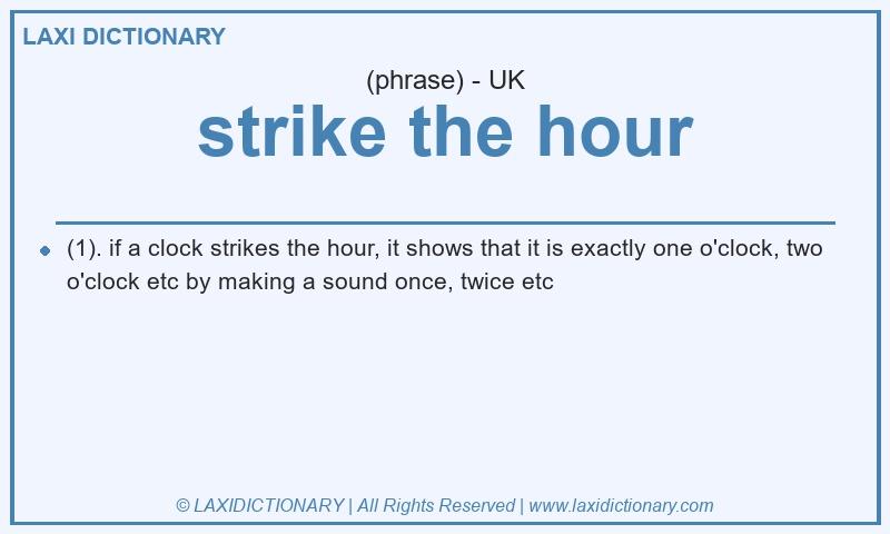 Definition strike the hour in British English
