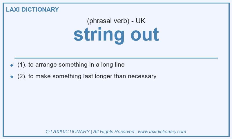Definition string out in British English