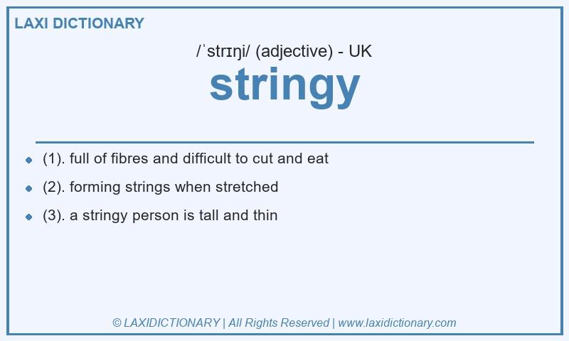 Definition stringy in British English