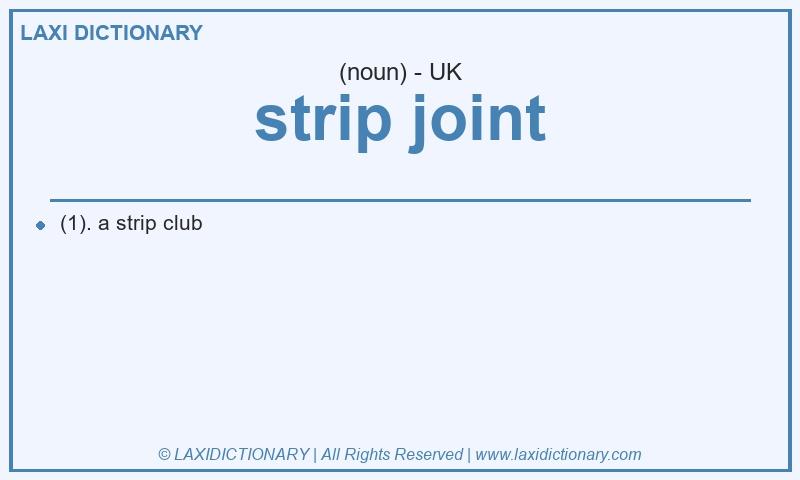 Definition strip joint in British English