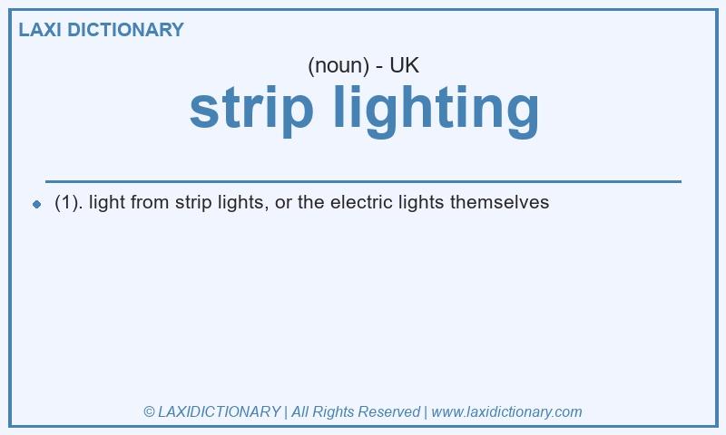 Definition strip lighting in British English