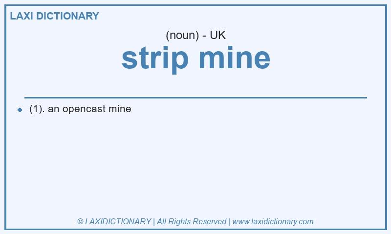 Definition strip mine in British English