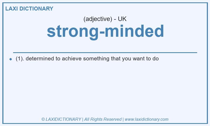 Definition strong-minded in British English