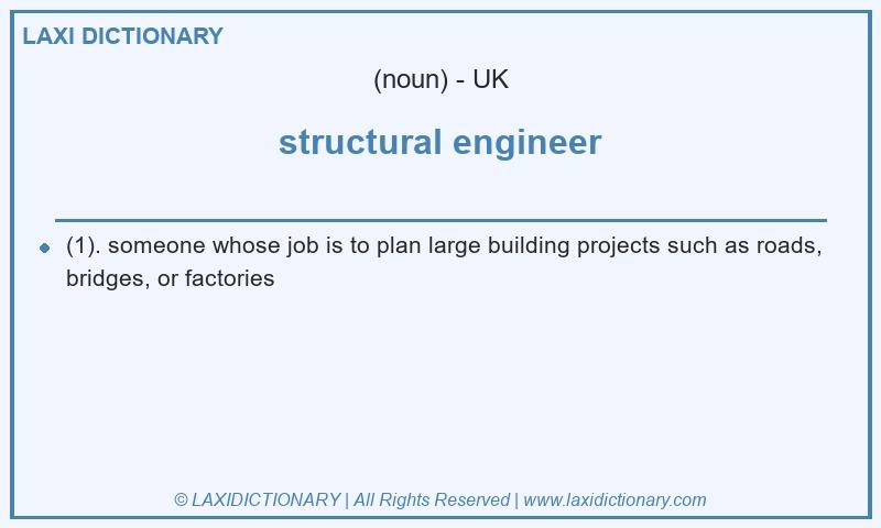 Definition structural engineer in British English