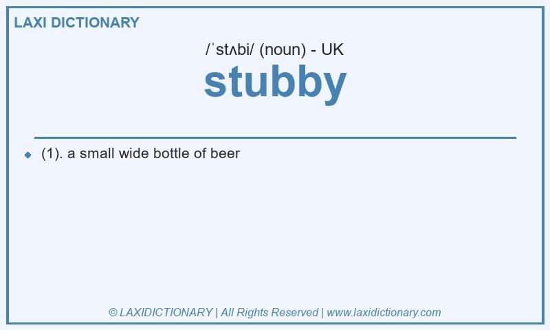 Definition stubby in British English
