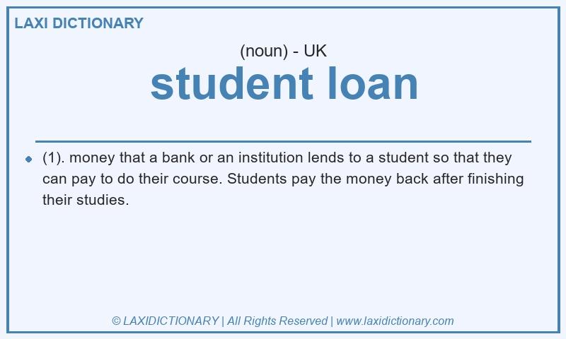 Definition student loan in British English