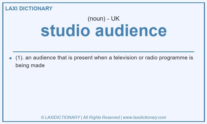 Definition studio audience in British English