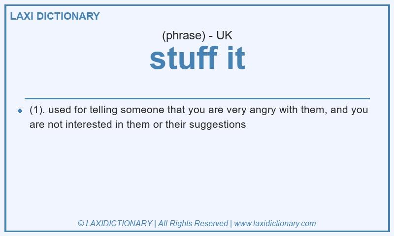 Definition stuff it in British English