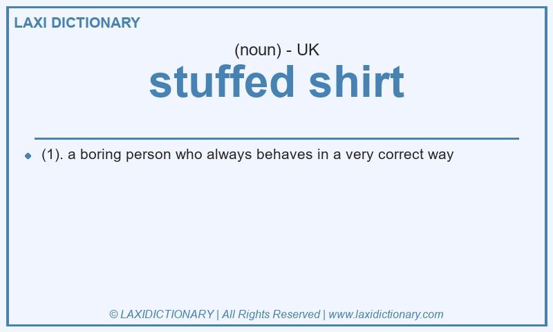 Definition stuffed shirt in British English