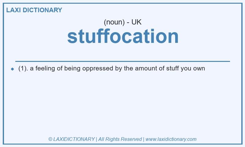 Definition stuffocation in British English