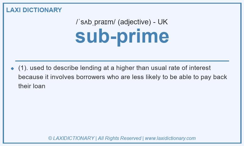 Definition sub-prime in British English