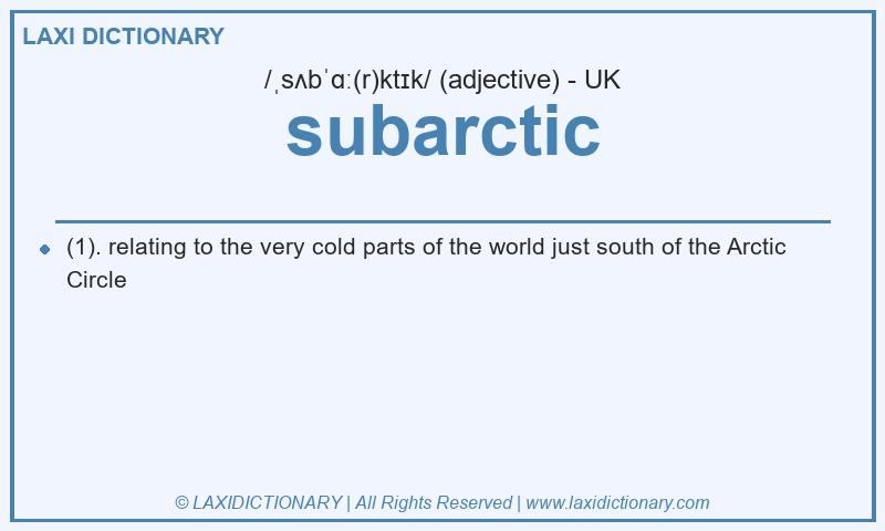 Definition subarctic in British English