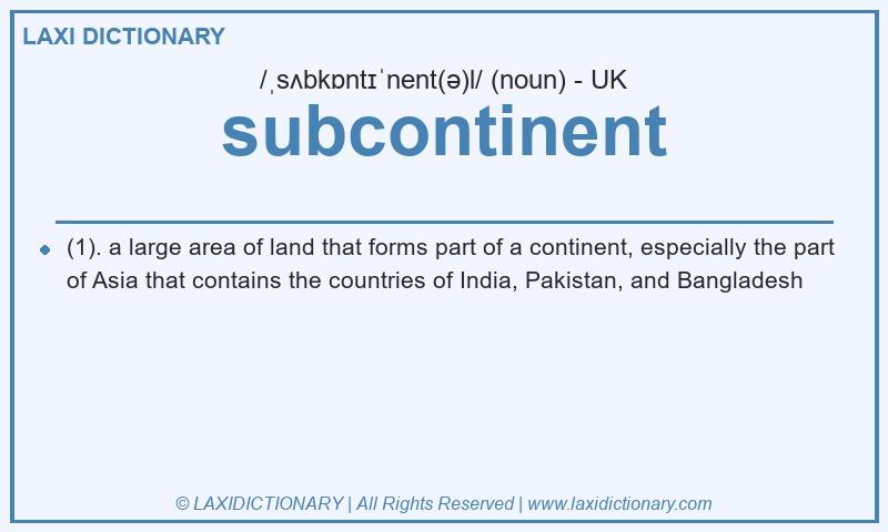 Definition subcontinent in British English