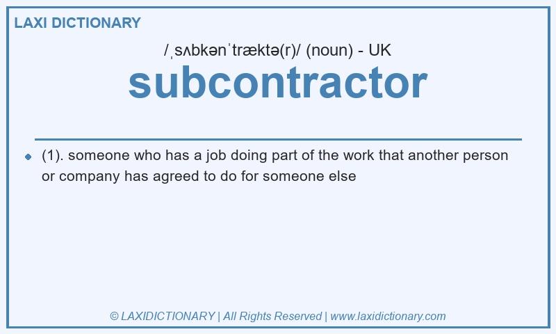 Definition subcontractor in British English