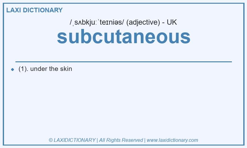 Definition subcutaneous in British English