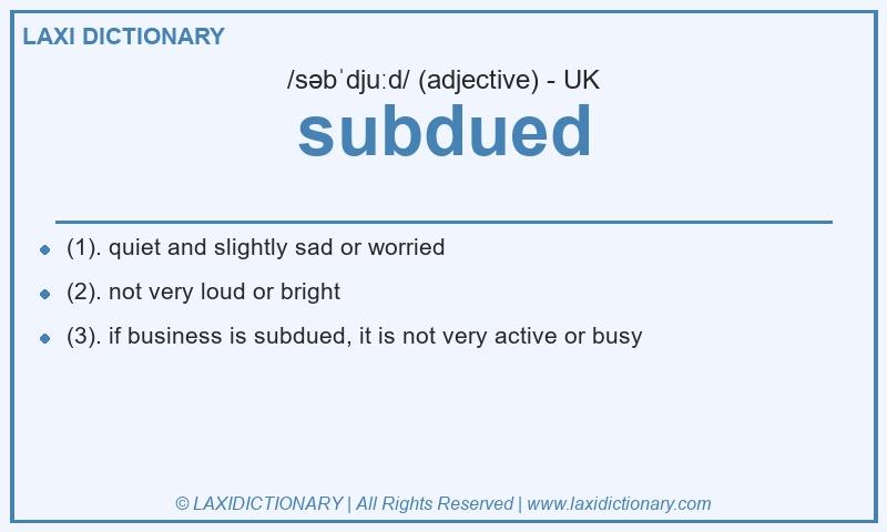 Definition subdued in British English