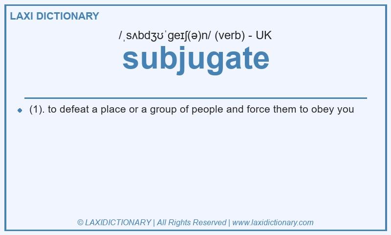 Definition subjugate in British English