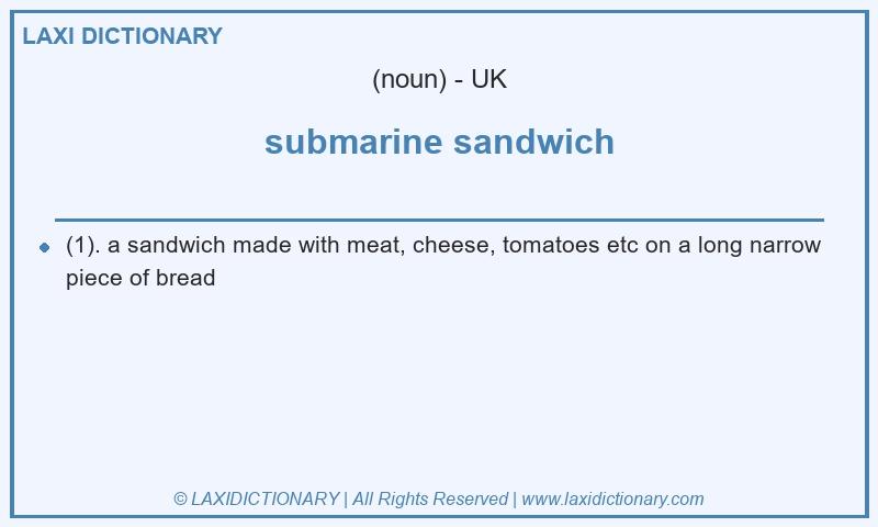 Definition submarine sandwich in British English