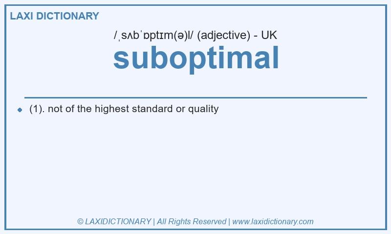 Definition suboptimal in British English