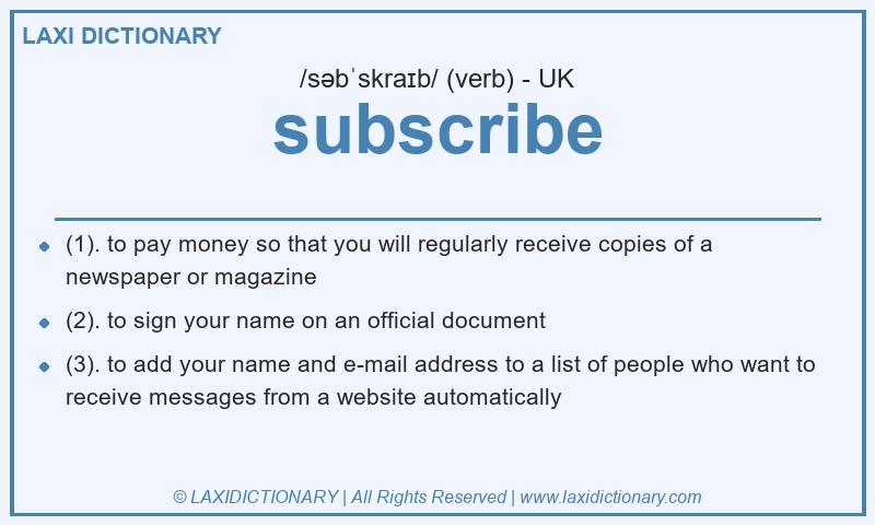 Definition subscribe in British English