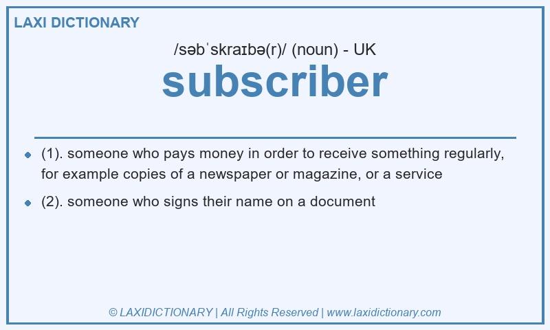 Definition subscriber in British English