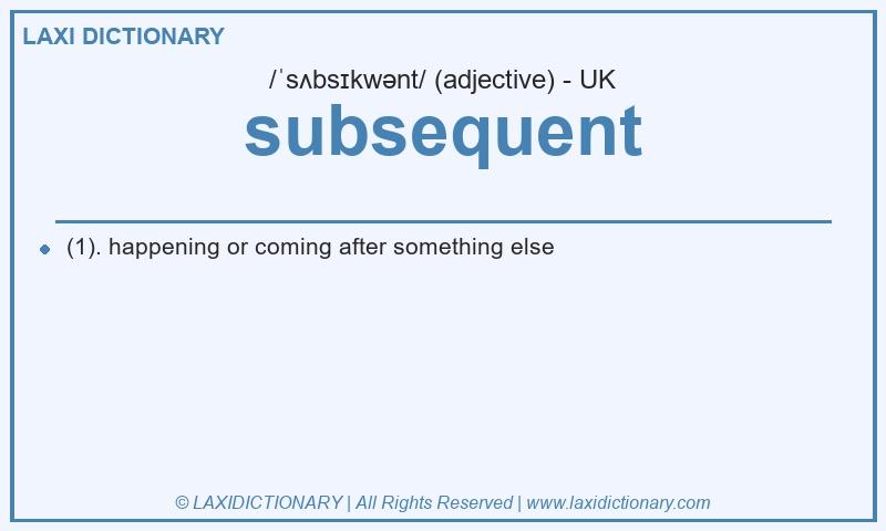 Definition subsequent in British English