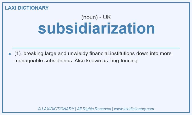 Definition subsidiarization in British English