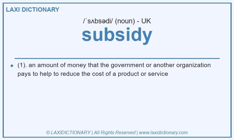 Definition subsidy in British English