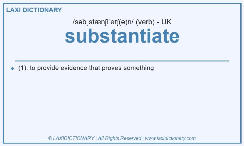 Definition substantiate in British English