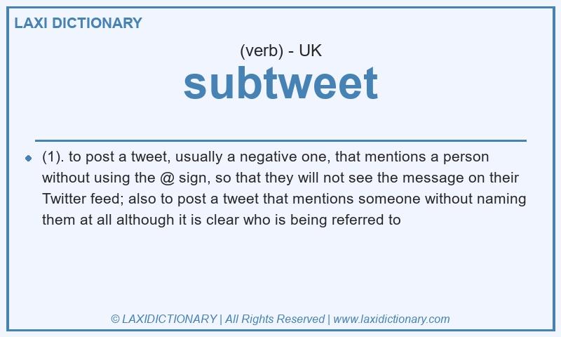 Definition subtweet in British English