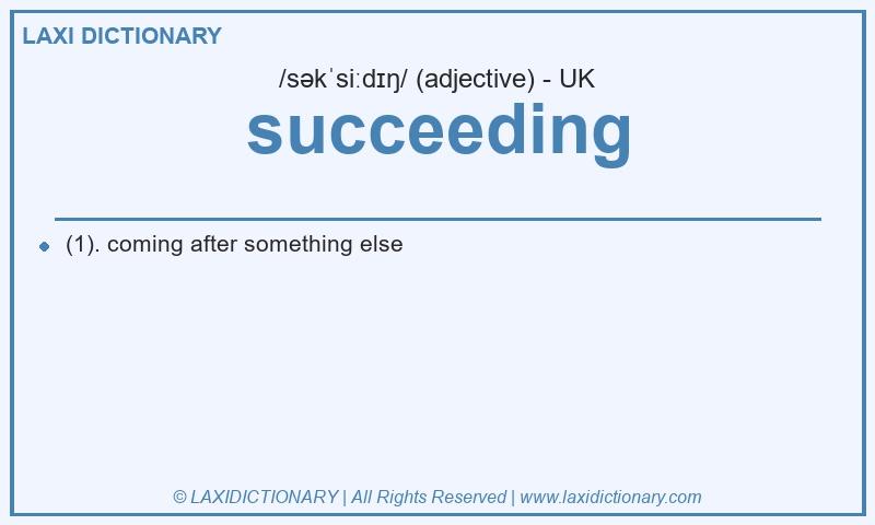 Definition succeeding in British English