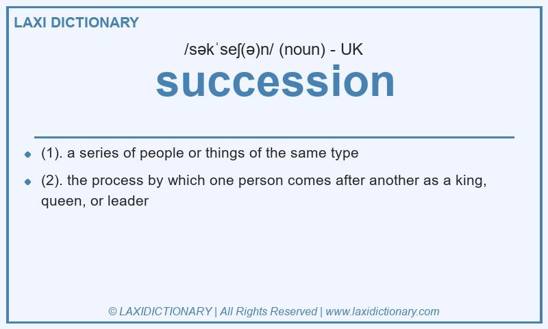 Definition succession in British English