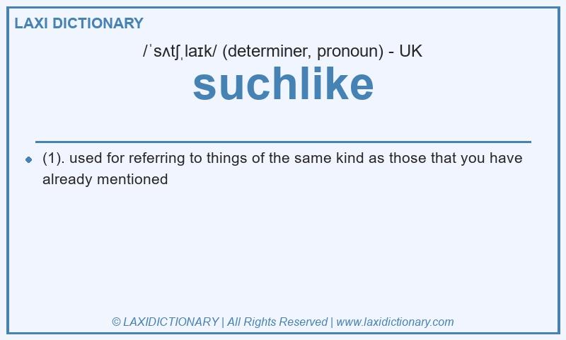 Definition suchlike in British English
