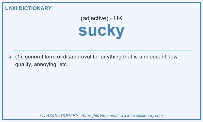 Definition sucky in British English