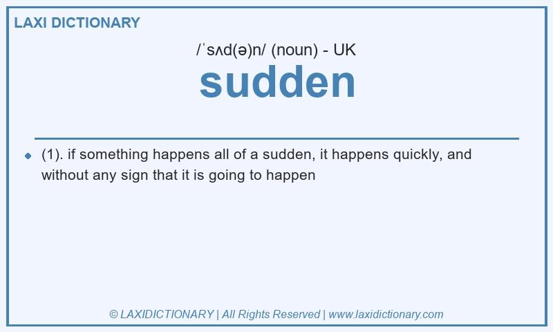 Definition sudden in British English