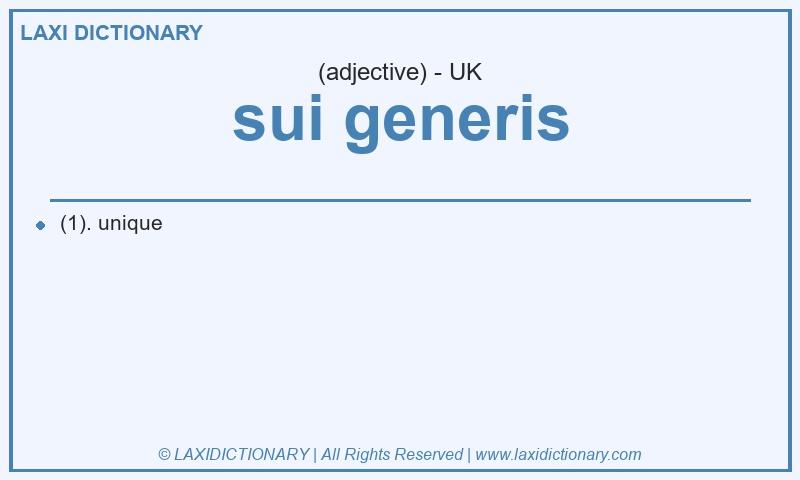 Definition sui generis in British English