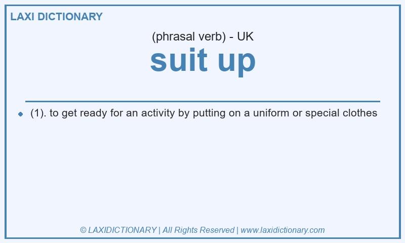 Definition suit up in British English